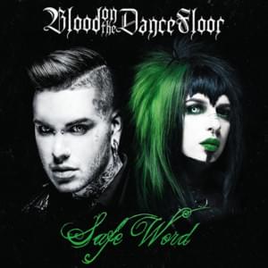 Safe Word (New) - Blood On the Dance Floor