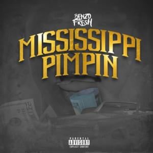 Mississippi Pimpin - Benzo Fresh