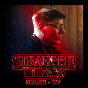 Stranger Things Mash-Up - Thomas Sanders