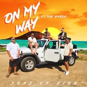 On My Way - Sons of Zion (Ft. The Green (band))