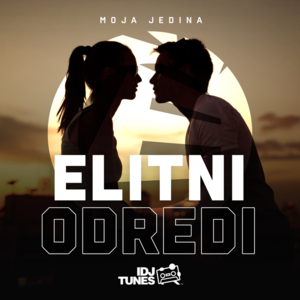 Moja jedina - Elitni Odredi