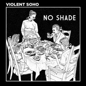 No Shade - Violent Soho