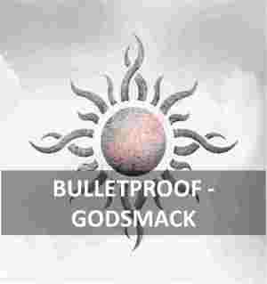 Bulletproof - Godsmack