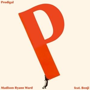 Prodigal - Madison Ryann Ward (Ft. Benji (CHH))