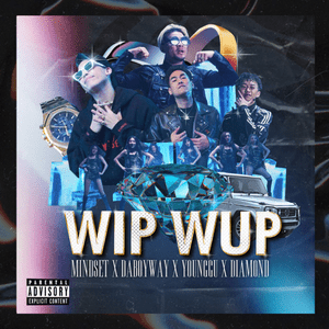 WIP WUP - POKMINDSET, DABOYWAY, YOUNGGU & DIAMOND MQT