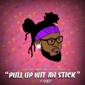 Pull Up wit ah Stick (T-Mix) - T-Pain