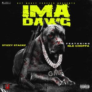 Ima Dawg - Stizzy Stackz (Ft. NLE Choppa)