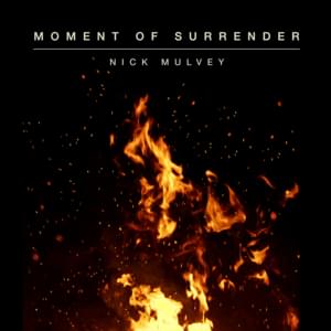 Moment of Surrender - Nick Mulvey