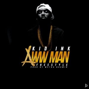 Aww Man (Freestyle) - Kid Ink (Ft. Future)