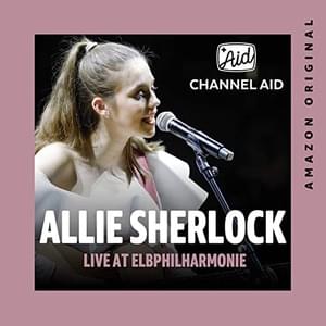 Million Years Ago (Channel Aid live in Concert 2020 - Live from Elbphilharmonie) - Allie Sherlock