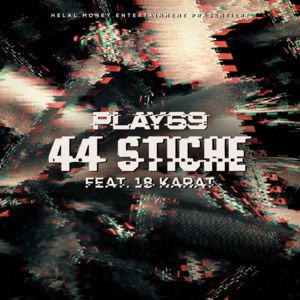 44 Stiche - Play69 (Ft. 18 Karat)