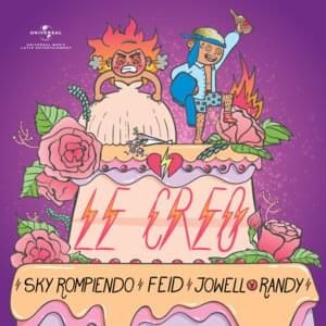 Le Creo - Sky Rompiendo, Feid & Jowell & Randy