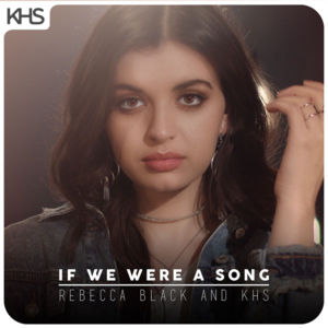 If We Were a Song - Kurt Hugo Schneider (Ft. Rebecca Black)