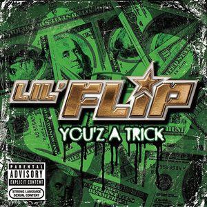 You’z a Trick - Lil' Flip