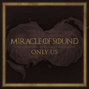 Only Us - Miracle of Sound (Ft. Karliene)