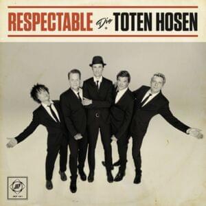 Respectable - Die Toten Hosen