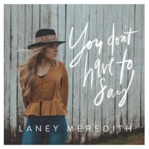 You Don’t Have To Say - Laney Meredith