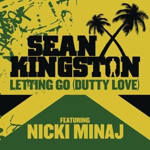 Letting Go (Dutty Love) - Sean Kingston (Ft. Nicki Minaj)