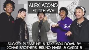 Sucker x Please Me x Take You Down - Alex Aiono (Ft. 4th Ave)