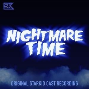 Nightmare Time Theme - Team StarKid (Ft. Angela Giarratana, Corey Dorris, Curt Mega, Dylan Saunders, Jaime Lyn Beatty, James Tolbert, Jeff Blim, Joey Richter, Jon Matteson, Kim Whalen, Lauren Lopez, Mariah Rose Faith & Robert Manion)