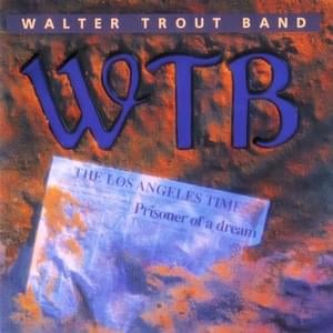 Prisoner of a Dream - Walter Trout