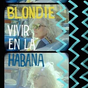 The Tide Is High (Live from Havana, 2019) - Blondie