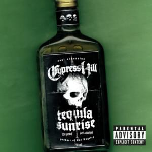 Tequila Sunrise - Cypress Hill (Ft. Barron Ricks)