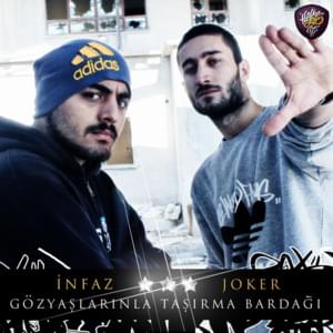 Gözyaşlarınla Taşırma Bardağı - Joker (Ft. İnfaz)