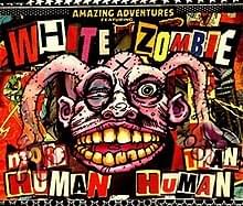 More Human Than Human - White Zombie