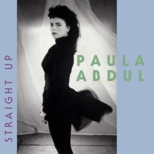 Straight Up - Paula Abdul