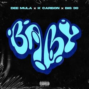 Baby - Dee Mula, K Carbon & BIG30