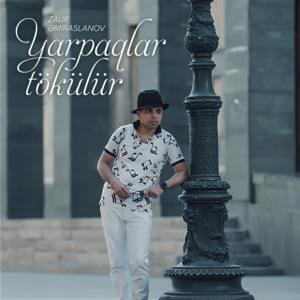 Yarpaqlar Tökülür - Zaur Əmiraslanov