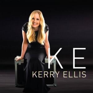 I Dreamed a Dream - Kerry Ellis