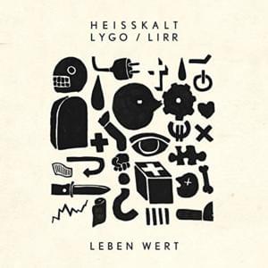 Leben wert - Heisskalt (Ft. Lirr & Lygo)