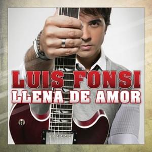 Llena De Amor - Luis Fonsi