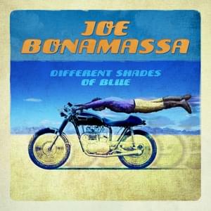 I Gave Up Everything for You, ’Cept the Blues - Joe Bonamassa