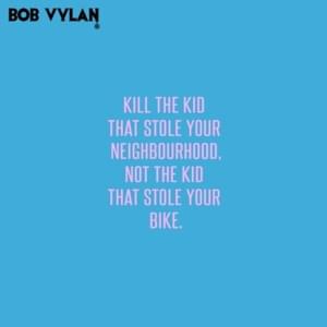 We Don’t Care (It Ain’t Safe) - Bob Vylan