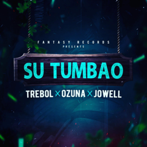 Su Tumbao - Trebol Clan & Ozuna (Ft. Jowell)