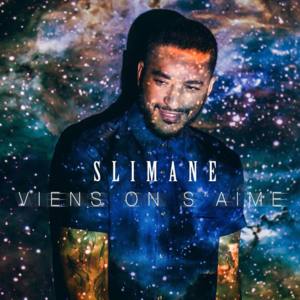 Viens on s’aime - Slimane