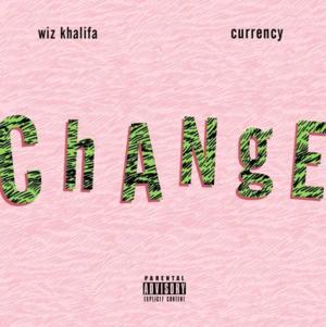 Change - Wiz Khalifa (Ft. Curren$y)