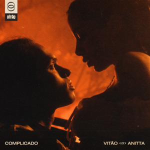 Complicado - Vitão & Anitta