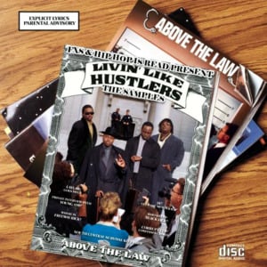 Livin’ Like Hustlers - Above the Law