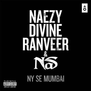 NY Se Mumbai - Naezy (Ft. DIVINE, Nas & Ranveer Singh)