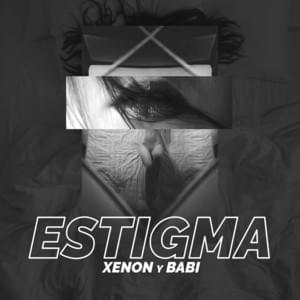 Estigma - Xenon & Babi