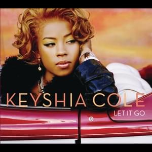 Let It Go - Keyshia Cole (Ft. Lil' Kim & Missy Elliott)