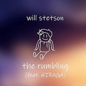 The Rumbling - Will Stetson (Ft. HIRAGA)