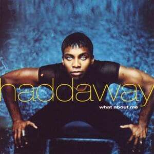 What About Me - Haddaway