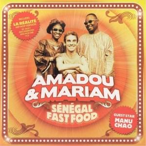 Sénégal Fast Food - Amadou & Mariam (Ft. Manu Chao)