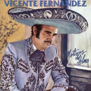 Motivos - Vicente Fernández