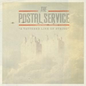 A Tattered Line of String - The Postal Service